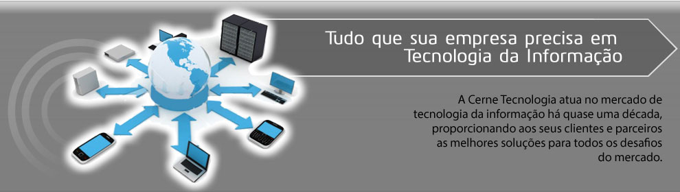 Tudo que sua empresa precisa em tecnologia da informao.